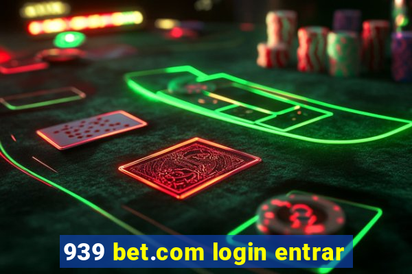 939 bet.com login entrar